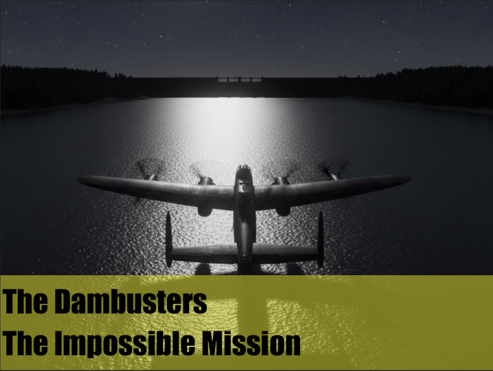 Link to Dambusters - The Impossible Mission Presentation
